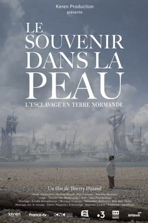 Le souvenir dans la peau, esclavage en terre normande