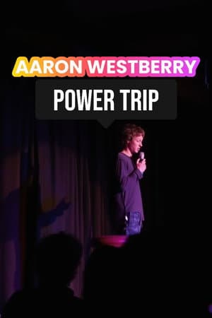 Aaron Westberry: Power Trip