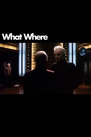 What Where