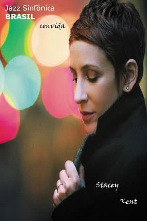 Stacey Kent - Jazz SinfĂ´nica Brasil
