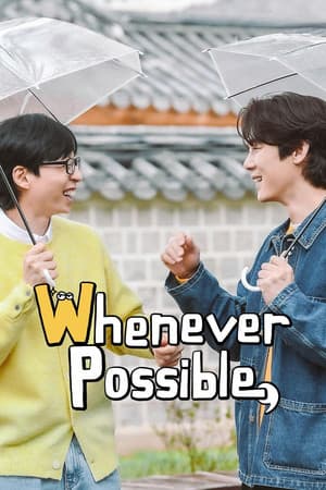Whenever Possible