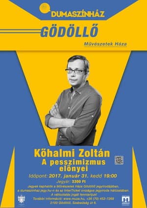 A pesszimizmus elĆnyei - KĆhalmi ZoltĂĄn önĂĄllĂł estje