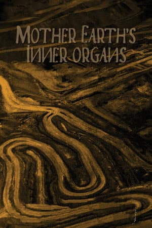 Mother Earthâs Inner Organs