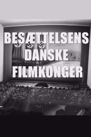 BesĂŚttelsens danske filmkonger