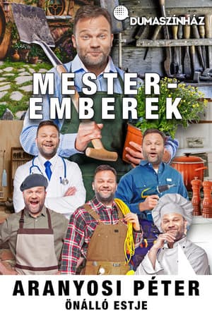 Mesteremberek - Aranyosi Péter önålló estje