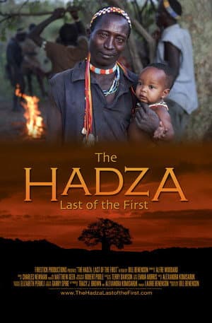 The Hadza:  Last of the First