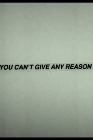 You Can't Give Any Reason