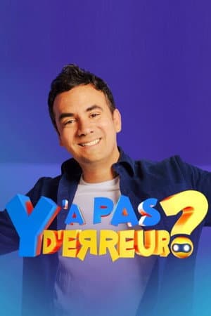 Y'a pas d'erreur ?