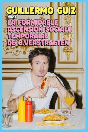 Guillermo Guiz - La formidable ascension sociale temporaire de Guy Verstraeten