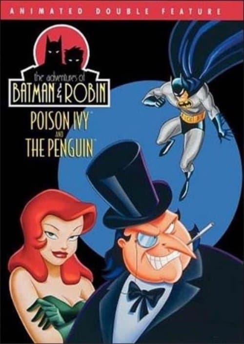 The Adventures of Batman & Robin: Poison Ivy and The Penguin poster