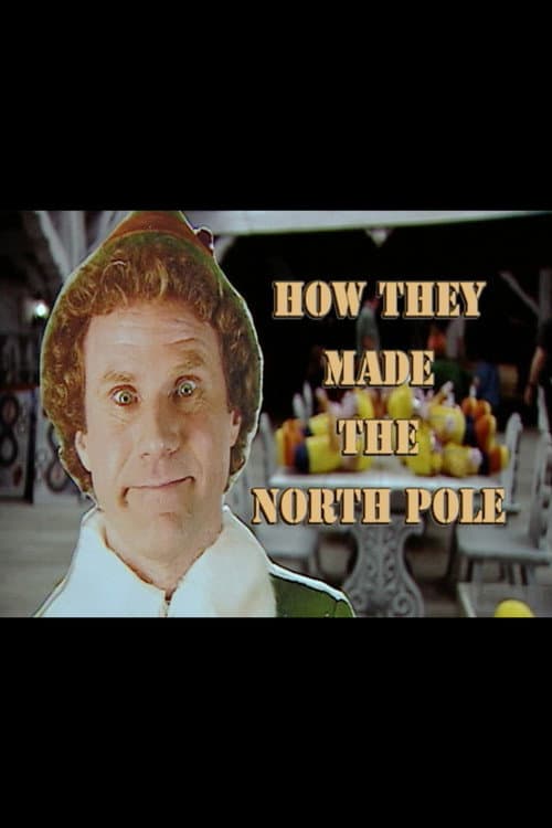 Elf: How they Made the North Pole poster
