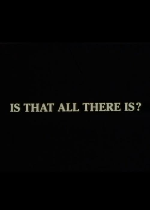 Is That All There Is? poster