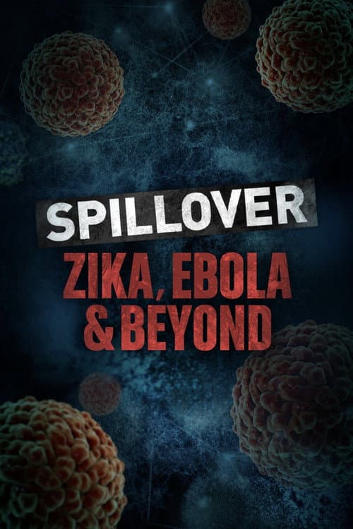 Spillover: Zika, Ebola, and Beyond poster