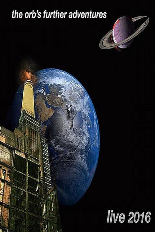 The Orb: The Orb's Further Adventures Live poster