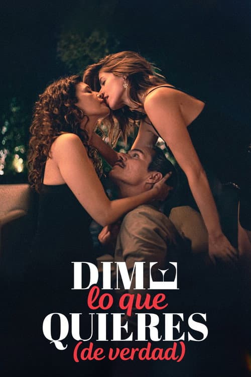 Dime lo que quieres (de verdad) poster