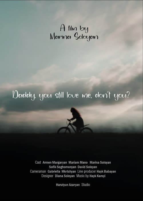 DADDY, YOU STILL LOVE ME, DON’T YOU? poster