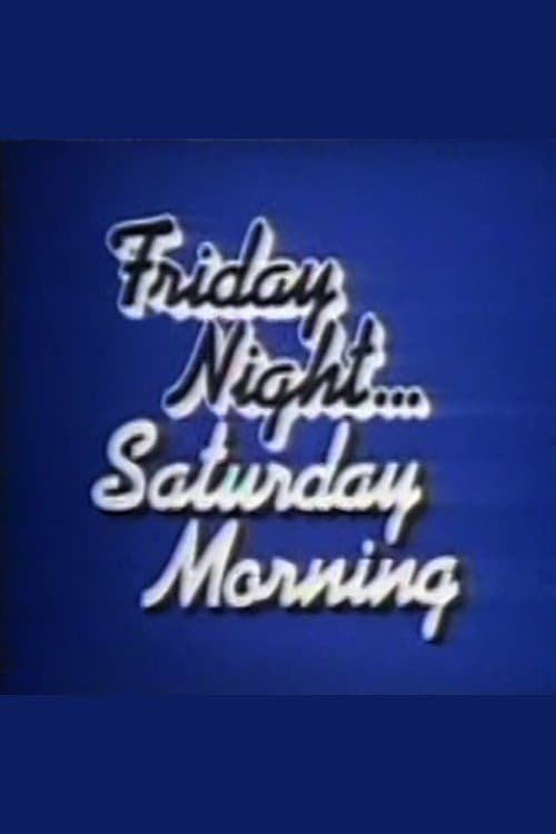 Friday Night, Saturday Morning poster