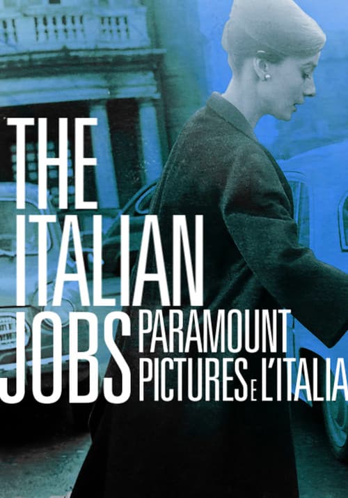 The Italian Jobs - Paramount Pictures e l'Italia poster