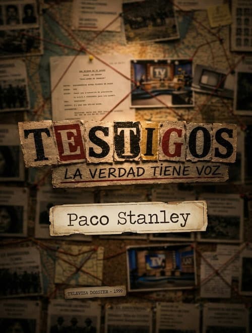 Testigos, La Verdad Tiene Voz “Paco Stanley” poster
