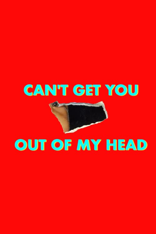 Can't Get You Out of My Head poster