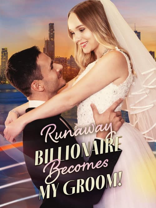Runaway Billionaire Becomes My Groom poster