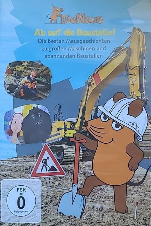 Die Maus - Ab auf die Baustelle poster