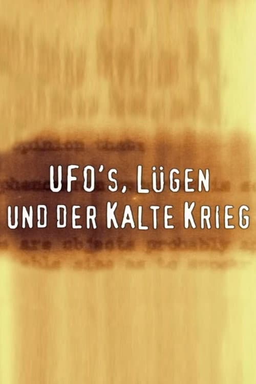 UFOs, Lies and the Cold War poster