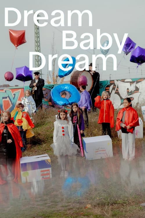 Dream Baby Dream poster