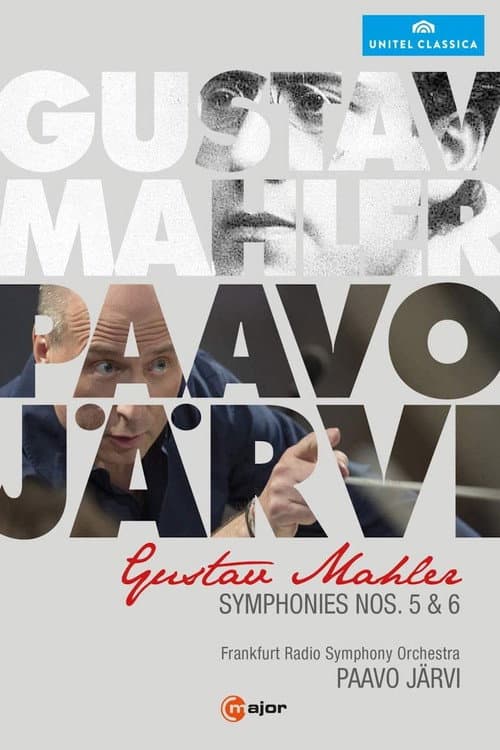 Gustav Mahler - Symphonies Nos. 5 & 6 (Paavo Järvi) poster