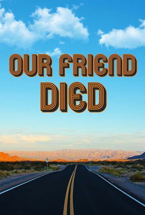 Our Friend Died poster