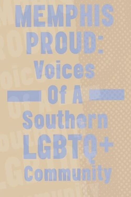 Memphis Proud: Voices of a Southern LGBTQ+ Community poster
