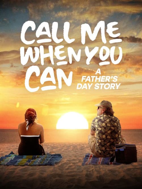 Call Me When You Can: A Father's Day Story poster