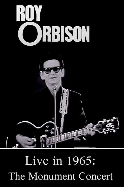Roy Orbison Live in 1965: The Monument Concert poster