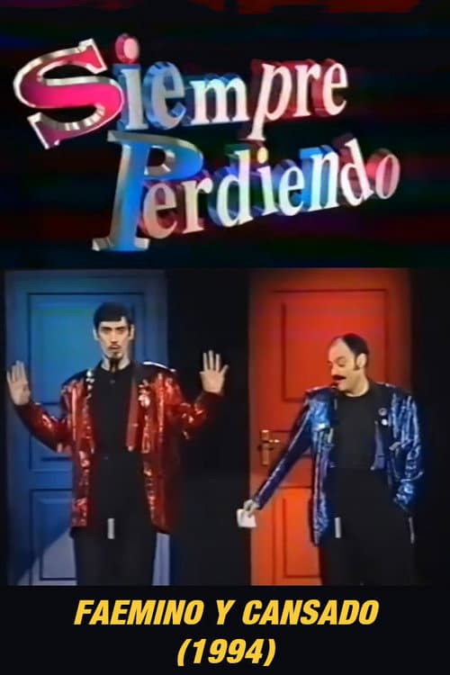 Faemino y Cansado: Siempre Perdiendo poster