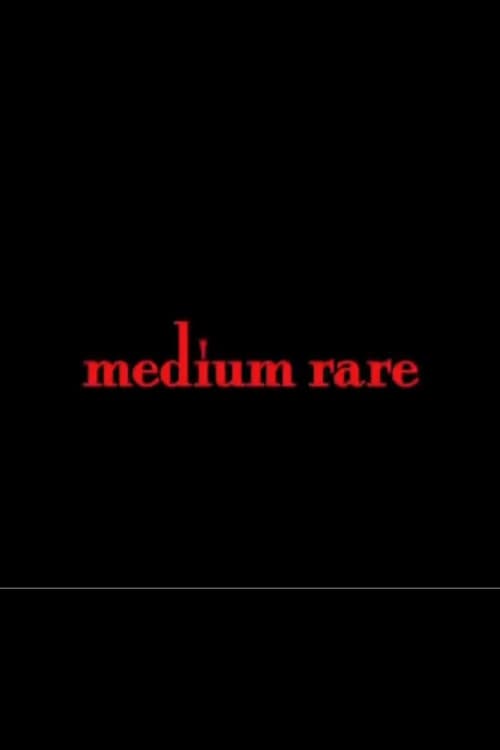 Medium Rare poster