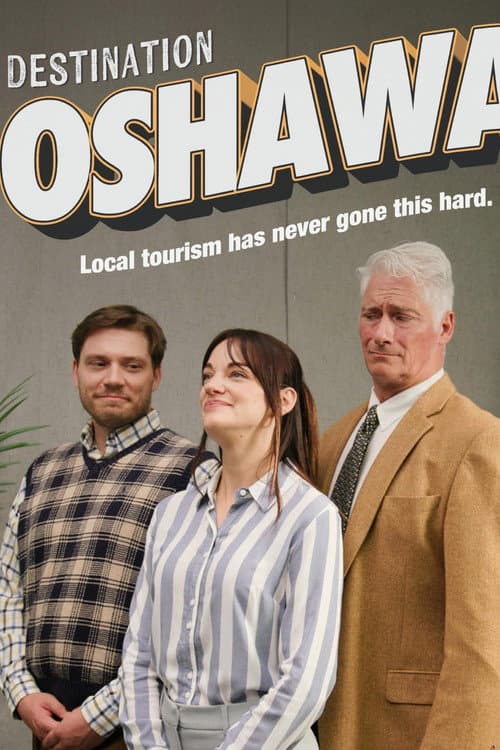 Destination: Oshawa poster