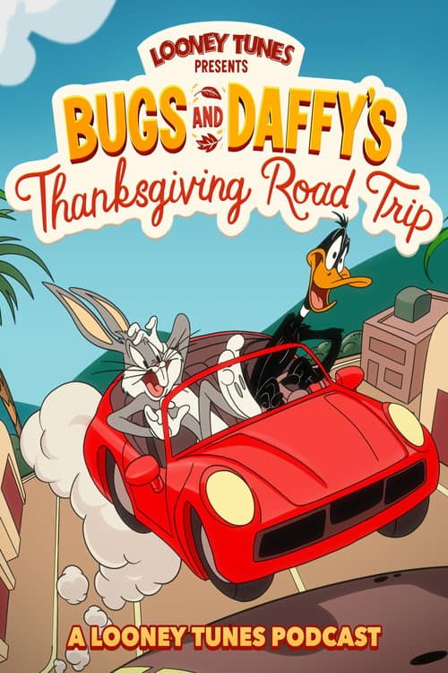 Looney Tunes presents Bugs and Daffy's Thanksgiving Road Trip poster