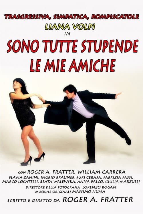 Sono tutte stupende le mie amiche poster