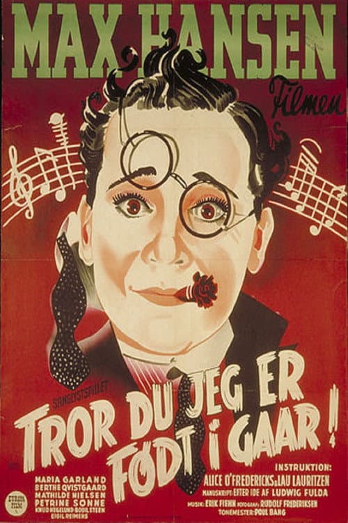 Tror du jeg er født i gaar? poster