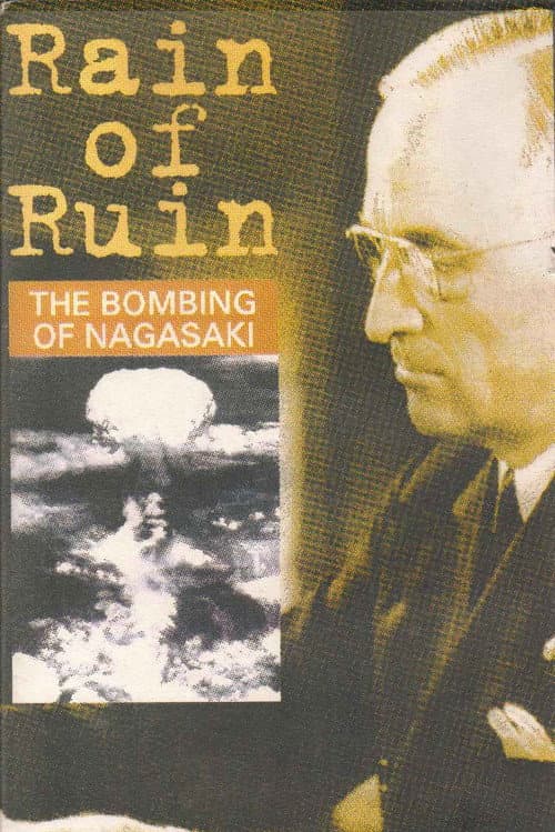 Rain of Ruin: The Bombing of Nagasaki poster