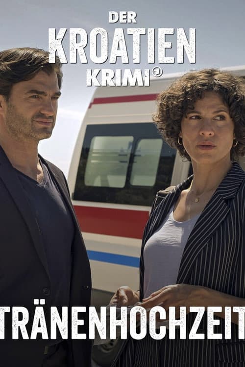 Der Kroatien-Krimi: Tränenhochzeit poster