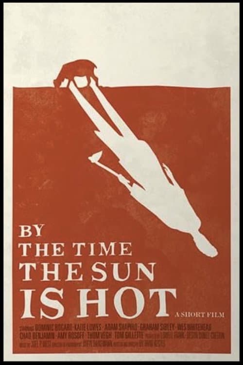 By the Time the Sun Is Hot poster