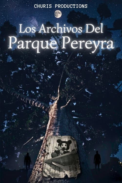 Los Archivos Del Parque Pereyra poster