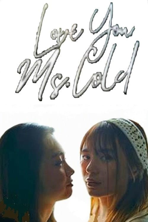 Love you ? Ms. Cold poster
