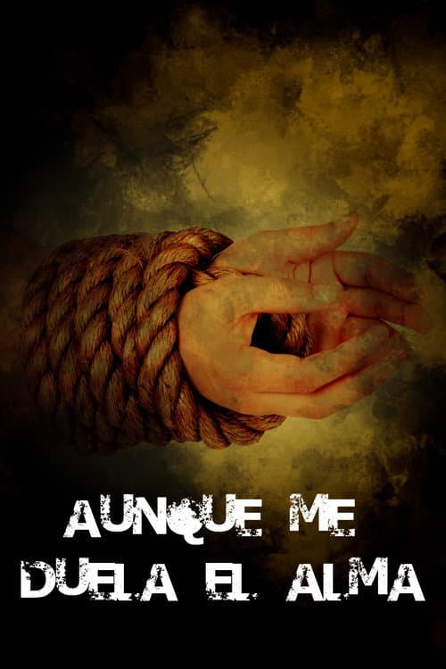 Aunque me duela el alma poster