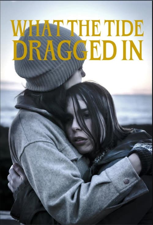 What the Tide Dragged In poster