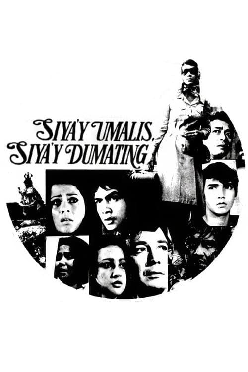 Siya'y Umalis, Siya'y Dumating poster