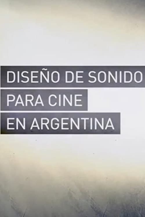 Diseño de Sonido para Cine en Argentina poster