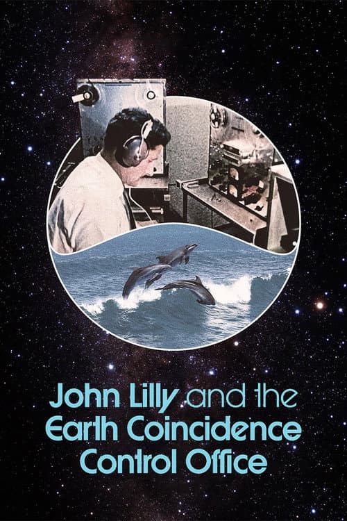 John Lilly and the Earth Coincidence Control Office poster