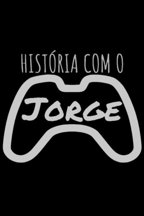 História com o Jorge poster